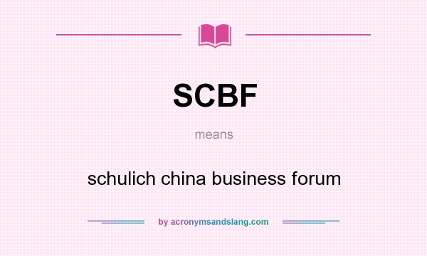 What does SCBF mean? It stands for schulich china business forum