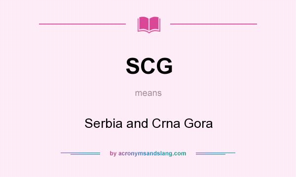 What does SCG mean? It stands for Serbia and Crna Gora