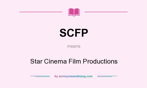 What does SCFP mean? It stands for Star Cinema Film Productions