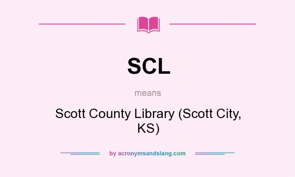 What does SCL mean? It stands for Scott County Library (Scott City, KS)