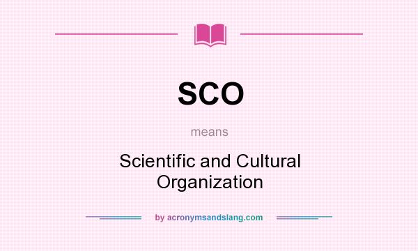 What does SCO mean? It stands for Scientific and Cultural Organization