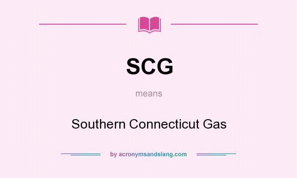 What does SCG mean? It stands for Southern Connecticut Gas