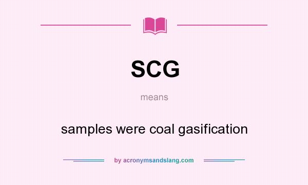 What does SCG mean? It stands for samples were coal gasification