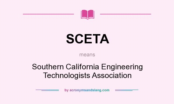 What does SCETA mean? It stands for Southern California Engineering Technologists Association