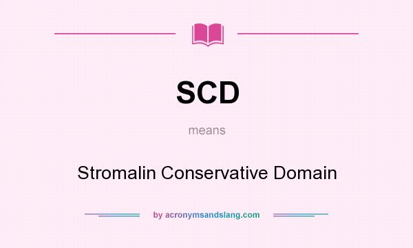 What does SCD mean? It stands for Stromalin Conservative Domain