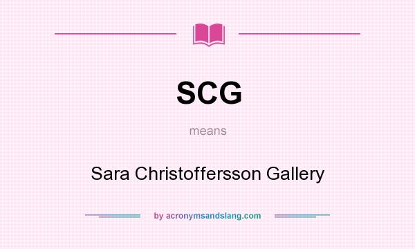 What does SCG mean? It stands for Sara Christoffersson Gallery
