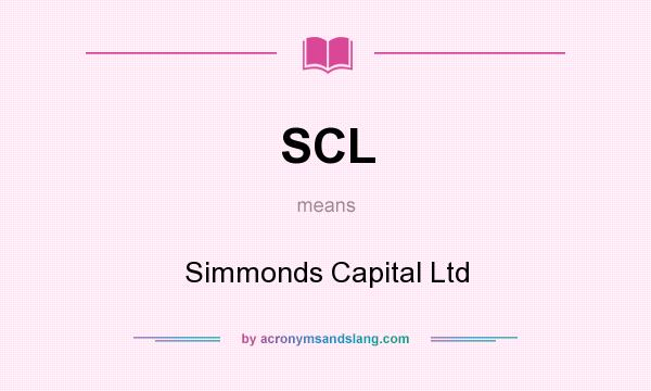 What does SCL mean? It stands for Simmonds Capital Ltd