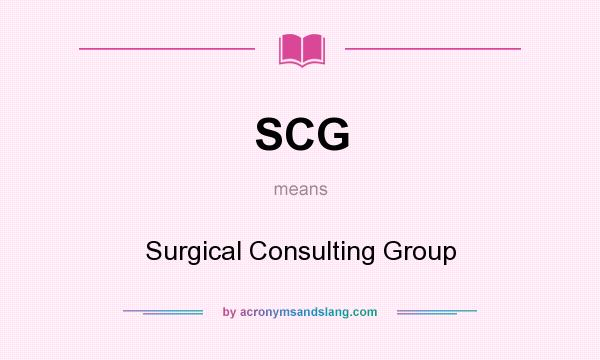 What does SCG mean? It stands for Surgical Consulting Group