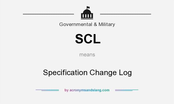 What does SCL mean? It stands for Specification Change Log
