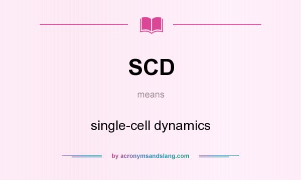 What does SCD mean? It stands for single-cell dynamics