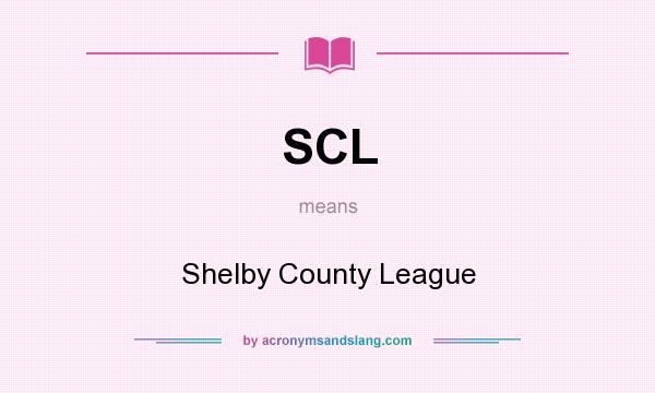 What does SCL mean? It stands for Shelby County League