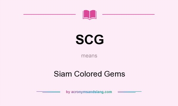 What does SCG mean? It stands for Siam Colored Gems