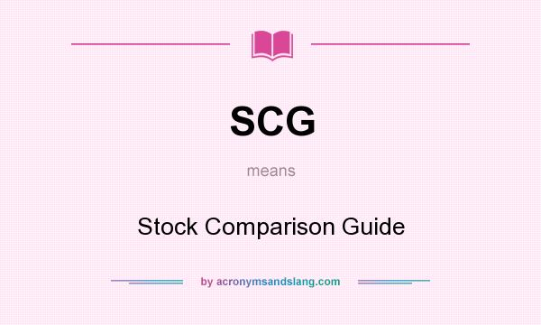 What does SCG mean? It stands for Stock Comparison Guide