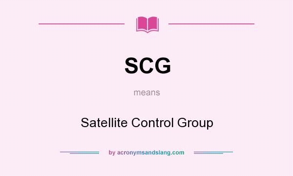What does SCG mean? It stands for Satellite Control Group