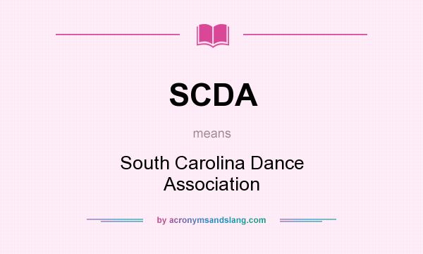 What does SCDA mean? It stands for South Carolina Dance Association