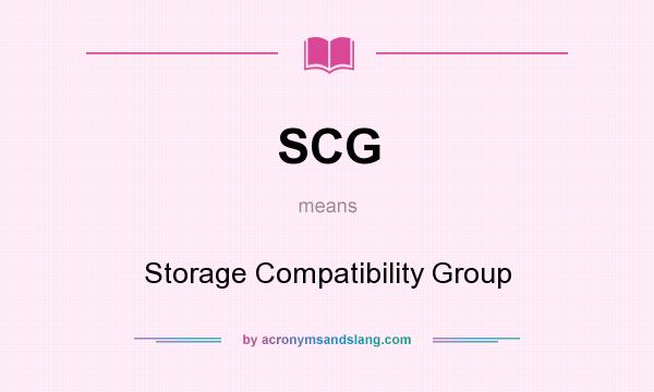 What does SCG mean? It stands for Storage Compatibility Group