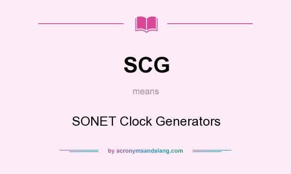What does SCG mean? It stands for SONET Clock Generators