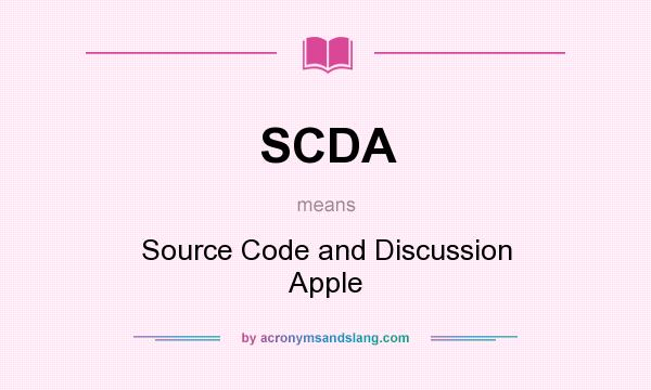 What does SCDA mean? It stands for Source Code and Discussion Apple