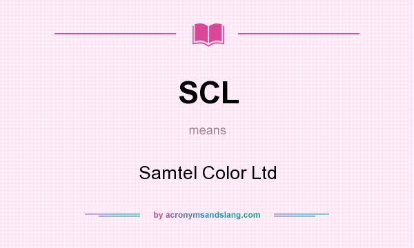 What does SCL mean? It stands for Samtel Color Ltd