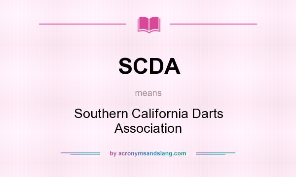 What does SCDA mean? It stands for Southern California Darts Association
