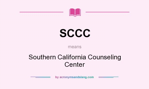 What does SCCC mean? It stands for Southern California Counseling Center