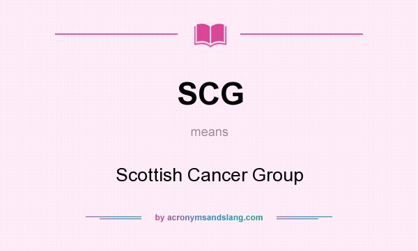 What does SCG mean? It stands for Scottish Cancer Group
