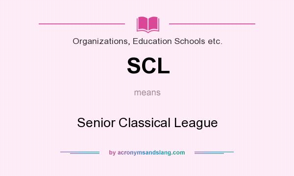 What does SCL mean? It stands for Senior Classical League