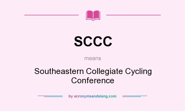 What does SCCC mean? It stands for Southeastern Collegiate Cycling Conference