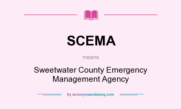 What does SCEMA mean? It stands for Sweetwater County Emergency Management Agency
