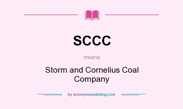 What does SCCC mean? It stands for Storm and Cornelius Coal Company