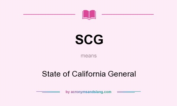 What does SCG mean? It stands for State of California General