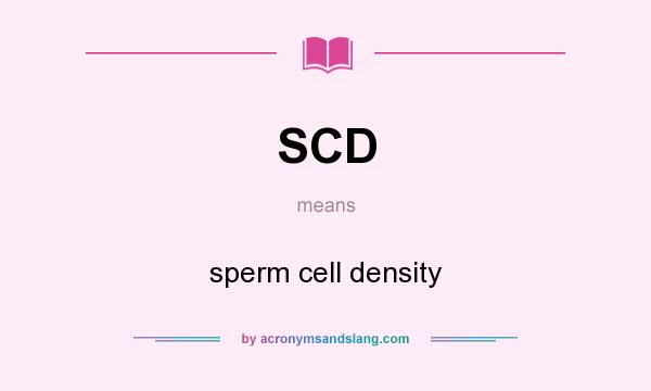 What does SCD mean? It stands for sperm cell density