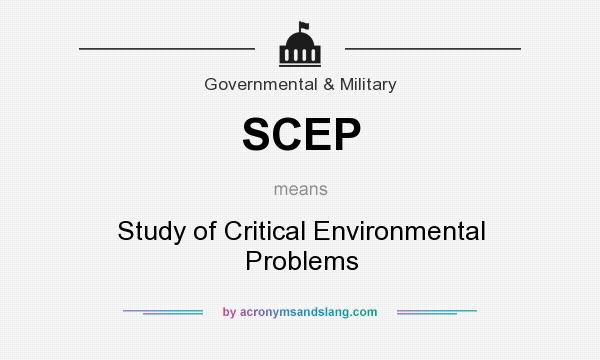 What does SCEP mean? It stands for Study of Critical Environmental Problems