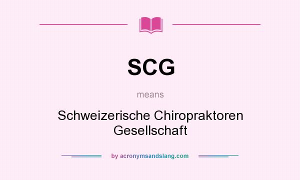 What does SCG mean? It stands for Schweizerische Chiropraktoren Gesellschaft