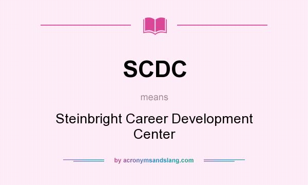 What does SCDC mean? It stands for Steinbright Career Development Center
