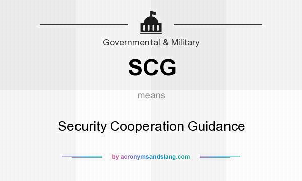 What does SCG mean? It stands for Security Cooperation Guidance