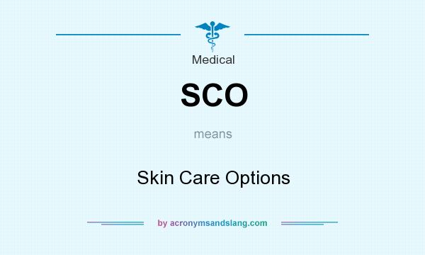 What does SCO mean? It stands for Skin Care Options