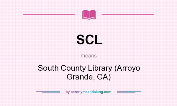What does SCL mean? It stands for South County Library (Arroyo Grande, CA)