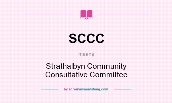 What does SCCC mean? It stands for Strathalbyn Community Consultative Committee
