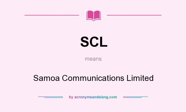 What does SCL mean? It stands for Samoa Communications Limited