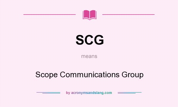 What does SCG mean? It stands for Scope Communications Group