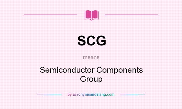 What does SCG mean? It stands for Semiconductor Components Group