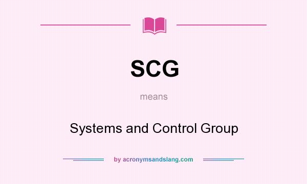 What does SCG mean? It stands for Systems and Control Group