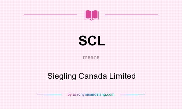 What does SCL mean? It stands for Siegling Canada Limited