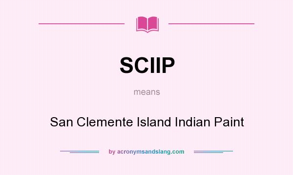 What does SCIIP mean? It stands for San Clemente Island Indian Paint