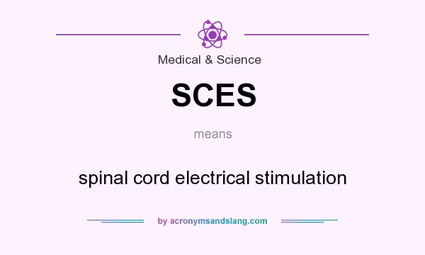 What does SCES mean? It stands for spinal cord electrical stimulation