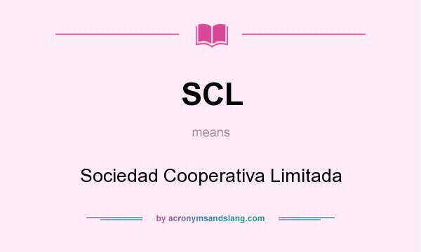 What does SCL mean? It stands for Sociedad Cooperativa Limitada