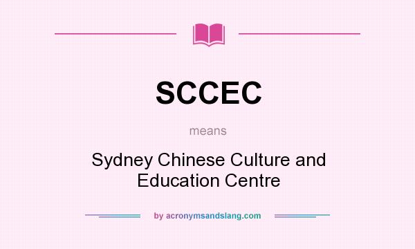 What does SCCEC mean? It stands for Sydney Chinese Culture and Education Centre