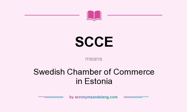 What does SCCE mean? It stands for Swedish Chamber of Commerce in Estonia