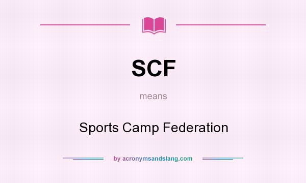 What does SCF mean? It stands for Sports Camp Federation